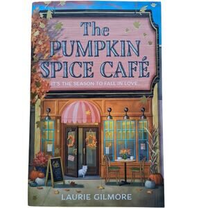 The Pumpkin Spice Cafe By Laurie Gilmore Paperback Book